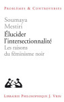 Elucider l'intersectionnalite  -  les raisons du feminisme noir