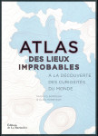 Atlas des lieux improbables