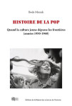 Histoire de la pop. quand la culture jeune depasse les frontieres (annees 1950-1960)