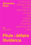 Pilule - défaire l'évidence