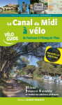 Le canal du midi a velo : de toulouse a l'etang de thau (edition 2022)