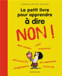 Le petit livre pour apprendre a dire non !