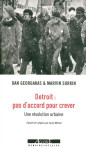 Detroit : pas d'accord pour crever  -  une etude de la revolution urbaine (1967-1975)