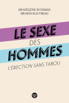 Le sexe des hommes : l'erection sans tabou