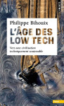 L'age des low tech  -  vers une civilisation techniquement soutenable