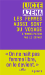 Les femmes aussi sont du voyage : l'emancipation par le depart