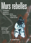 Murs rebelles - iconographie nationaliste contestataire