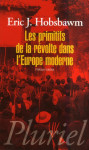 Les primitifs de la revolte dans l'europe moderne