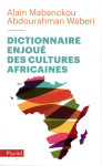 Dictionnaire enjoue des cultures africaines