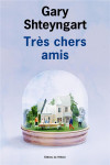 Très chers amis