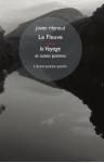 Le fleuve  -  voyage et autres poemes