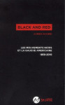 Black and red  -  les mouvements noirs et la gauche americaine