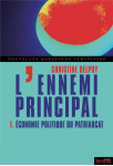 L'ennemi principal t.1  -  economie politique du patriarcat