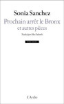 Prochain arrêt le bronx et autres pièces