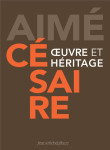 Aime cesaire  -  oeuvres et heritage