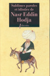 Sublimes paroles et idioties de nasr eddin hodja