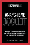 Anarchisme occulte - avec une attention particuliere portee a la conspiration des rois  et a la cons