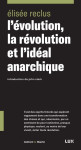 L'evolution, la revolution et l'ideal anarchique