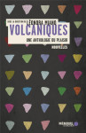 Volcaniques  -  une anthologie du plaisir