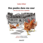 Des poules dans ma cour  -  pour des oeufs frais au quotidien