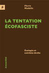 La tentation ecofasciste : ecologie et extreme droite