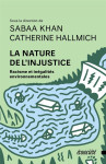 La nature de l'injustice : racisme et inegalites environnementales