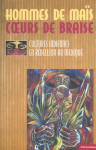 Hommes de maïs, coeurs de braise