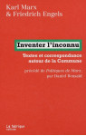 Politiques de marx  -  inventer l'inconnu  -  textes et correspondances autour de la commune