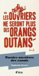 Les ouvriers ne seront plus des orangs-outans ...