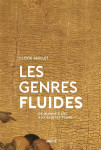 Les genres fluides  -  de jeanne d'arc aux saintes trans