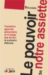 Le pouvoir de notre assiette - transition agricole, alimentaire et d'usage des terres, le scénario afterres