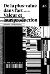 De la plus-value dans l'art  -  valeur et (sur)production