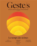 Geste/s : icones de l excellence - metiers d art, savoir-faire d-excellence, creation contemporaine