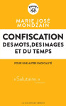 Confiscation  -  des mots, des images et du temps