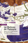 Le bateau de palmyre : quand les mondes anciens se rencontraient  -  vie siecle av. j-c-vie siecle apres j.-c.