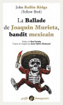 La ballade de joaquin murieta, bandit mexicain