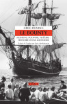 Le bounty - passions, pouvoir, théâtre : histoire d'une muti