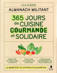 Almanach militant  -  365 jours de cuisine gourmande et solidaire