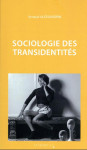 Sociologie des transidentites (2e edition)