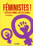 Feministes : luttes de femmes, lutte de classes