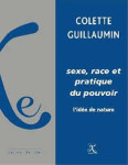 Sexe, race et pratique du pouvoir  -  l'idee de nature