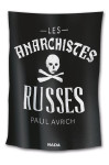 Anarchistes russes (les)