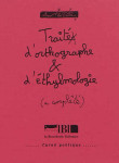 Traité d'orthographe & d'éthylmologie - a complêté