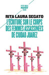 L'ecriture sur le corps des femmes assassinees de ciudad juarez