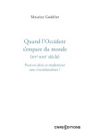 Quand l'occident s'empare du monde (xve - xxie siècle) - peut-on alors se moderniser sans s'occidentaliser ?