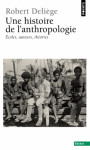 Une histoire de l'anthropologie