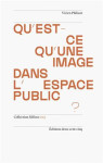 Qu'est-ce qu une image dans l espace public? /francais