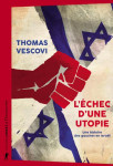 L'echec d'une utopie : une histoire des gauches en israel