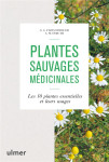 Plantes sauvages médicinales - les 50 plantes essentielles et leurs usages