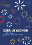 Oser le monde